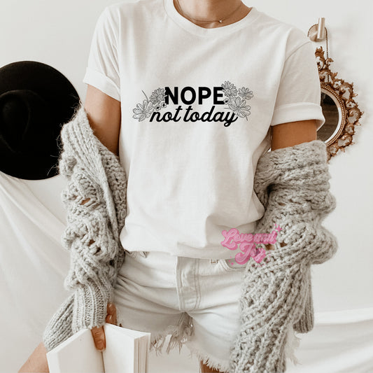 NOPE Not Today SINGLE COLOR