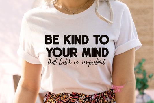 Be Kind To Your Mind SINGLE COLOR