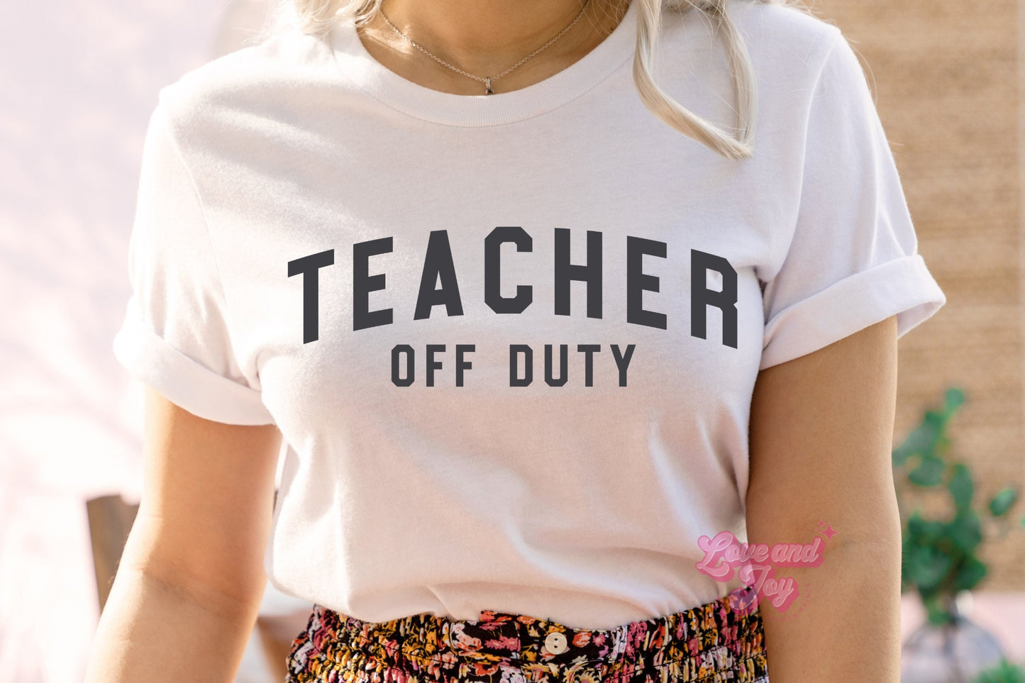 Teacher Off Duty SINGLE COLOR