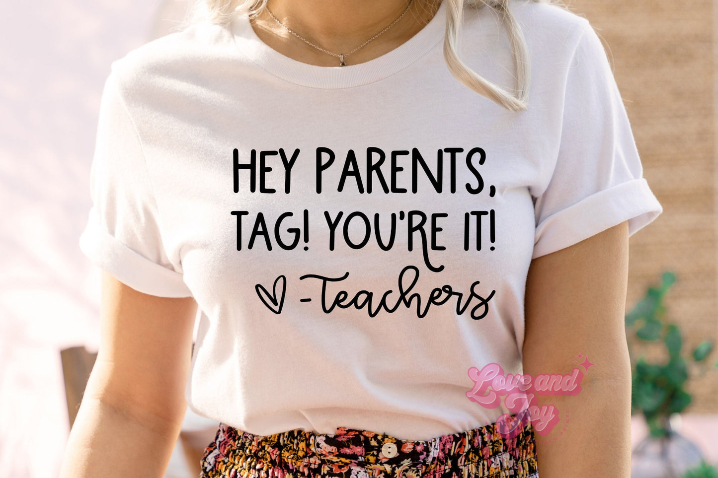 Hey Parents Tag You Are It SINGLE COLOR