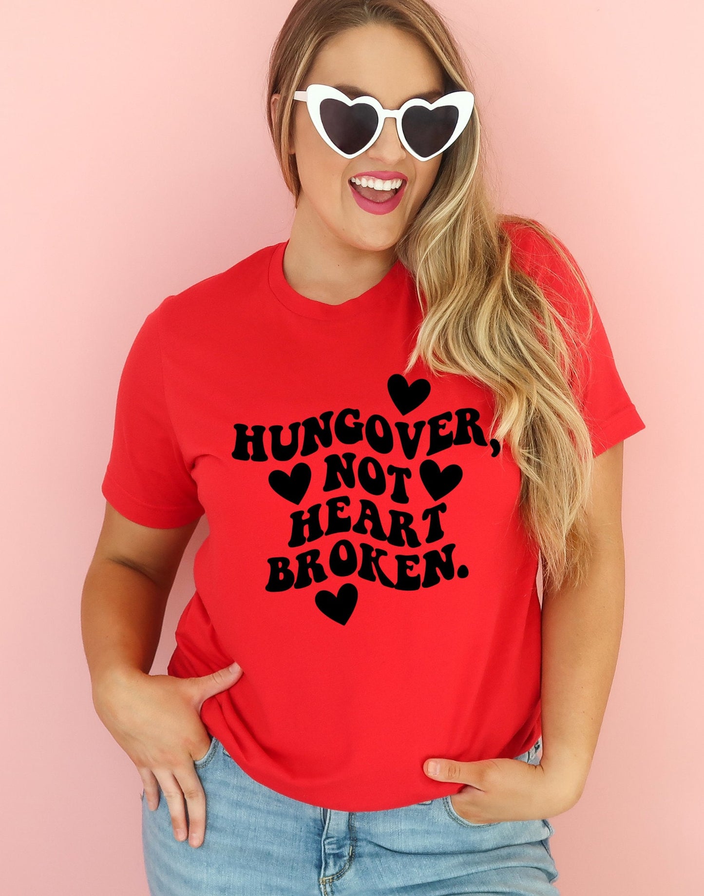 Hungover Not Heart Broken SINGLE COLOR