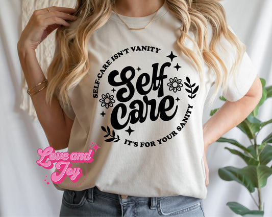 Self Care is For Your Sanity SINGLE COLOR